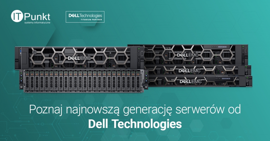 Najnowsza, 15. generacja serwerów Dell –…